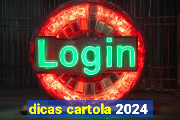 dicas cartola 2024